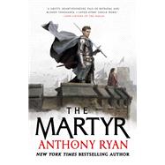 The Martyr by Ryan, Anthony, 9780316430807