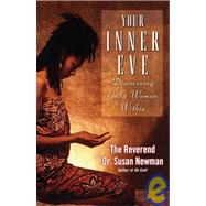 Your Inner Eve Discovering God's Woman Within by Newman, Susan, 9780345450807
