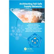 Architecting Fail-Safe Supply Networks by Shabnam Rezapour; Amirhossein Khosrojerdi; Golnoosh Rasoulifar; Janet K. Allen; Jitesh H. Panchal; R, 9780367780807