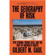 The Geography of Risk by Gaul, Gilbert M., 9780374160807