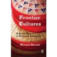 Frontier Cultures: A Social History of Assamese Literature by Baruah,Manjeet, 9780415500807