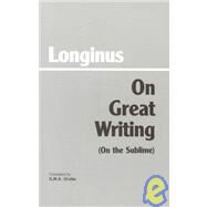 On Great Writing (on the Sublime) by Longinus, 9780872200807