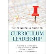The Principal's Guide to Curriculum Leadership by Richard D. Sorenson, 9781412980807