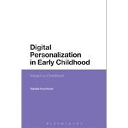 Digital Personalization in Early Childhood by Kucirkova, Natalia, 9781474290807