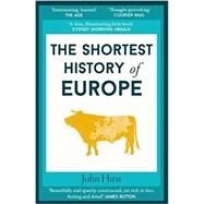 The Shortest History of Europe by John Hirst, 9781910400807