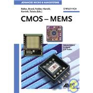 CMOS - MEMS by Baltes, Henry; Brand, Oliver; Fedder, Gary K.; Hierold, Christofer; Korvink, Jan G.; Tabata, Osamu, 9783527310807