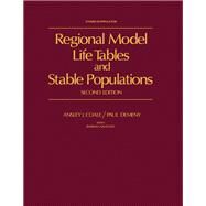 Regional Model Life Tables and Stable Populations : Monograph by Coale, Ansley J., 9780121770808