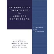 Psychosocial Treatment for Medical Conditions: Principles and Techniques by Bernard, Harold S.; Muskin, Philip R., M.D.; Schein, Leon A.; Spitz, Henry I., 9780203010808