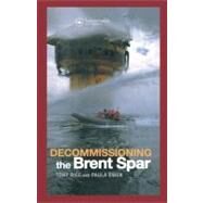 Decommissioning the Brent Spar by Owen; Paula, 9780419240808