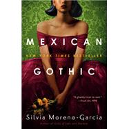 Mexican Gothic by Moreno-Garcia, Silvia, 9780525620808