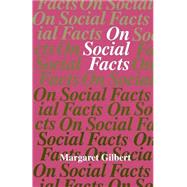 On Social Facts by Gilbert, Margaret, 9780691020808