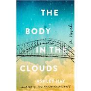 The Body in the Clouds by Hay, Ashley, 9781432840808