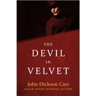 The Devil in Velvet by Carr, John Dickson, 9781497670808