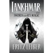 Lankhmar Volume 6: Swords and Ice Magic by LEIBER, FRITZLEIBER, FRITZ, 9781595820808