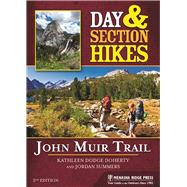 Day and Section Hikes: John Muir Trail by Dodge Doherty, Kathleen; Summers, Jordan, 9781634040808
