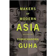 Makers of Modern Asia by Guha, Ramachandra, 9780674970809