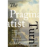 The Pragmatist Turn by Gunn, Giles, 9780813940809