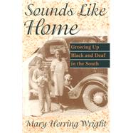 Sounds Like Home by Wright, Mary Herring, 9781563680809