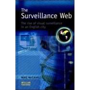 The Surveillance Web by McCahill,Mike, 9781903240809