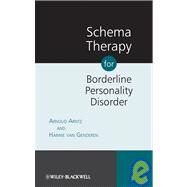 Schema Therapy for Borderline Personality Disorder by Arntz, Arnoud; van Genderen, Hannie; Drost, Jolijn, 9780470510810