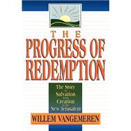 The Progress of Redemption by Vangemeren, Willem A., 9780801020810