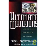 Ultimate Warriors by Sirotnak, Tom; Walker, Ken, 9780805460810