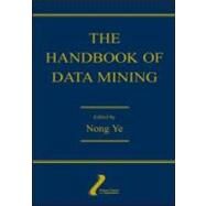 The Handbook of Data Mining by Ye; Nong, 9780805840810