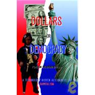 Dollars or Democracy by Blumenfeld, Yorick, 9781413460810