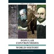 Popular Controversies in World History : 1000 C. E. to 1900 C. E. by Danver, Steven, 9781598840810