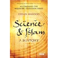 Science and Islam A History by Masood, Ehsan, 9781848310810