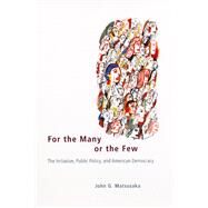 For the Many or the Few by Matsusaka, John G., 9780226510811