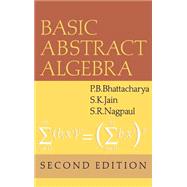Basic Abstract Algebra by P. B. Bhattacharya , S. K. Jain , S. R. Nagpaul, 9780521460811
