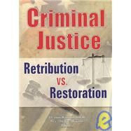 Criminal Justice: Retribution vs. Restoration by Judah; Eleanor Hannon, 9780789000811