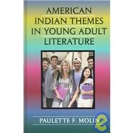 American Indian Themes in Young Adult Literature by Molin, Paulette F., 9780810850811