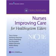 Nurses Improving Care for Healthsystems Elders:NICHE by Fulmer, Terry T., Ph.D., R.N.; Glassman, Kimberly, Ph.D., R.N.; Greenberg, Sherry, Ph.D., R.N., 9780826170811