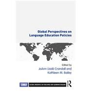 Global Perspectives on Educational Language Policies by Crandall; JoAnn (Jodi), 9781138090811