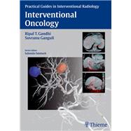 Interventional Oncology by Gandhi, Ripal T., 9781626230811
