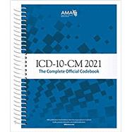 ICD-10-CM 2021: The Complete Official Codebook: Spiralbound with Guidelines by American Medical Association, 9781640160811
