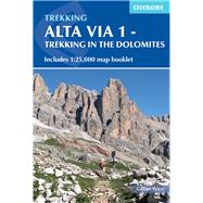 Alta Via 1 - Trekking in the Dolomites Includes 1:25,000 map booklet by Price, Gillian, 9781786310811