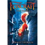 The Taken (Foxcraft, Book 1) by Iserles, Inbali, 9780545690812