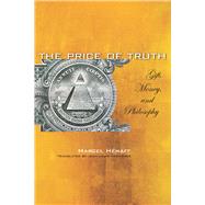 The Price of Truth by Henaff, Marcel; Morhange, Jean-louis; Feenberg-Dibon, Anne-Marie (COL), 9780804760812