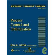 Instrument Engineers' Handbook, Fourth Edition, Volume Two: Process Control and Optimization by Liptk; BTla G, 9780849310812