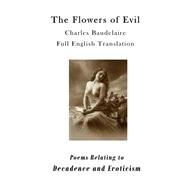 The Flowers of Evil by Baudelaire, Charles; Scott, Cyril, 9781523260812