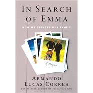 In Search of Emma by Armando Lucas Correa, 9780063070813