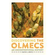 Discovering the Olmecs by Grove, David C., 9780292760813