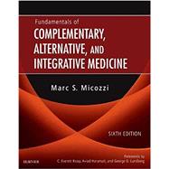 Fundamentals of Complementary, Alternative, and Integrative Medicine by Micozzi, Marc S., M.D., Ph.D.; Koop, C. Everett, M.D.; Haramati, Aviad, Ph.D.; Lundberg, George D., M.D., 9780323510813