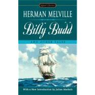 Billy Budd and Other Tales by Melville, Herman (Author); Markels, Julian (Introduction by); Oates, Joyce Carol (Afterword by), 9780451530813