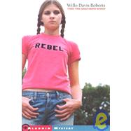 Rebel by Roberts, Willo Davis, 9780689850813