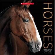 Horses The Definitive Catalog of Horse and Pony Breeds by Scholastic, 9781338360813