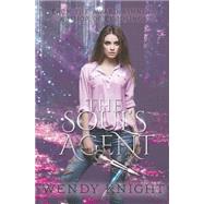 The Soul's Agent by Knight, Wendy, 9781517240813